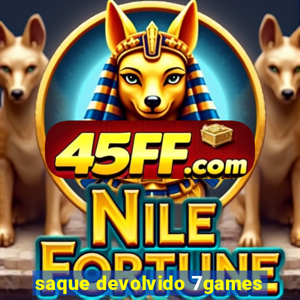 saque devolvido 7games